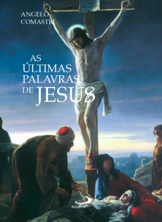 As Últimas Palavras de Jesus
