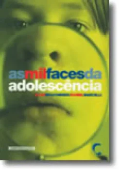 As Mil Faces da Adolescência