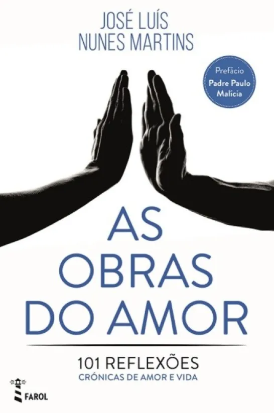 As Obras do Amor - 101 Reflexões
