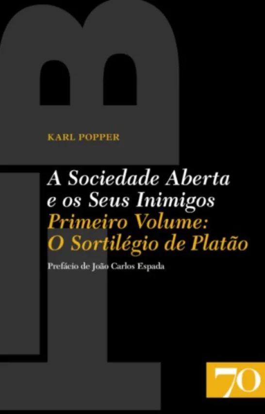 A Sociedade Aberta e os Seus Inimigos - Volume I: O Sortilégio de Platão