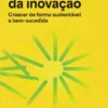 A Solução da Inovação - Crescer de Forma Sustentável e Bem-sucedida
