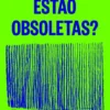 As Prisões Estão Obsoletas?