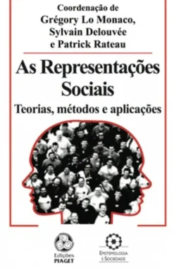 As Representações Sociais - Teorias, Métodos e Aplicações