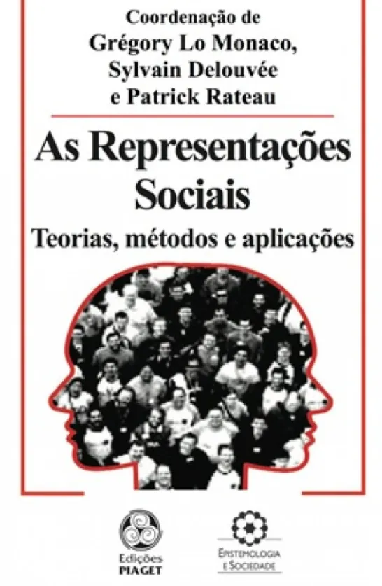 As Representações Sociais - Teorias, Métodos e Aplicações