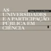 As Universidades e a Participação Pública em Ciência