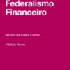 A Teoria do Federalismo Financeiro - 4º Edição
