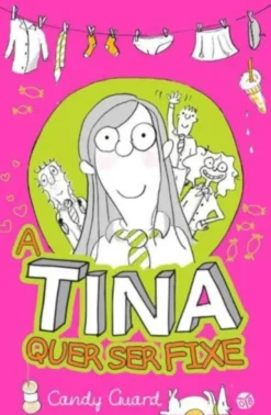 A Tina Quer Ser Fixe
