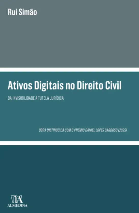 Ativos Digitais no Direito Civil - Da Invisibilidade à Tutela Jurídica