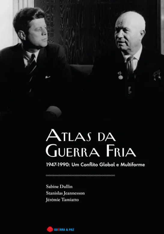 Atlas da Guerra Fria 1947-1990: Um Conflito Global e Multiforme