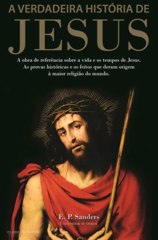 A Verdadeira História de Jesus