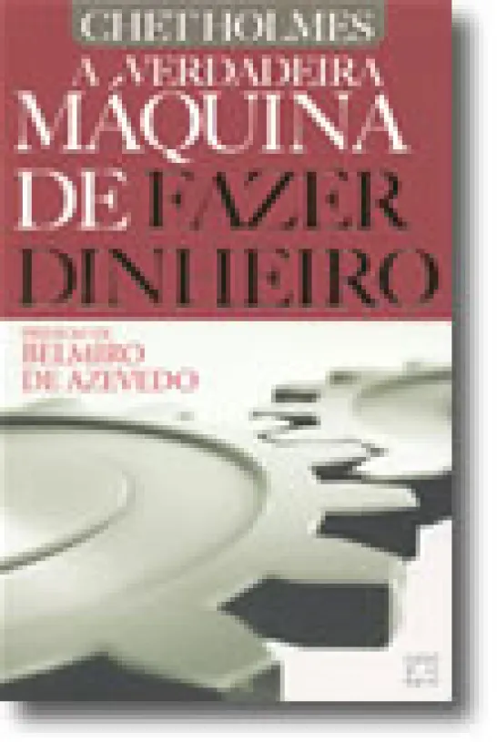 A Verdadeira Máquina de Fazer Dinheiro