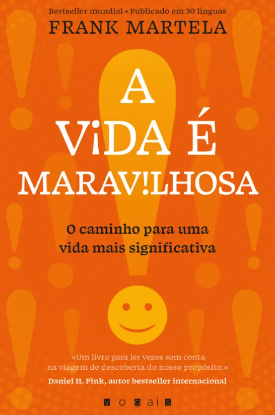A Vida É Maravilhosa - O Caminho para Uma Vida Mais Significativa