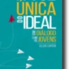 A Voz Única do Ideal - Em Diálogo com os Jovens