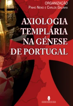 Axiologia Templária na Génese de Portugal
