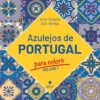 Azulejos de Portugal Para Colorir - Vol. 1