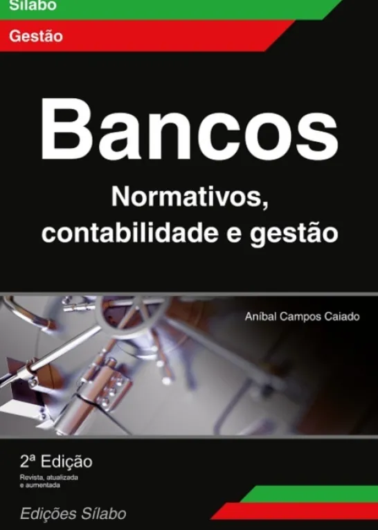 Bancos - Normativos, Contabilidade e Gestão