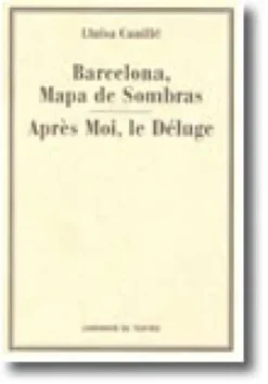 Barcelona, Mapas de Sombras - Après Moi, le Déluge