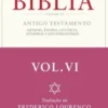 Bíblia - Antigo Testamento - Génesis, Êxodo, Levítico, Números e Deuteronómio - Vol. VI