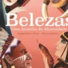Belezas - Uma história da diversidade