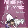 Bia e o Unicórnio Em: Palmas Para o Unicórnio