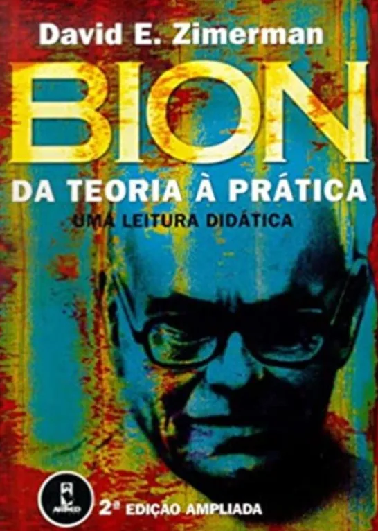 Bion da Teoria à Pratica - Uma Leitura Didática