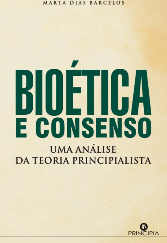 Bioética e Consenso - Uma análise da teoria principialista