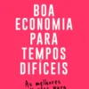 Boa Economia para Tempos Difíceis