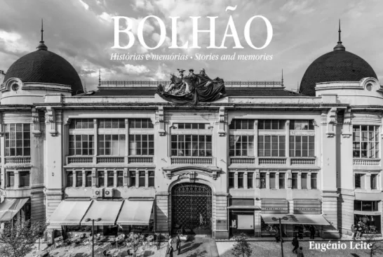 Bolhão - Histórias e Memórias / Stories and Memories
