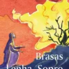 Brasas Lenha Sopro - Palavras «vizinhas» que congregam em oração o Povo de Deus