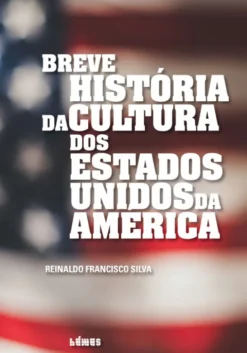 Breve História da Cultura dos Estados Unidos da América