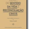 Busca de Sentido da Vida e Reconciliação Cristã