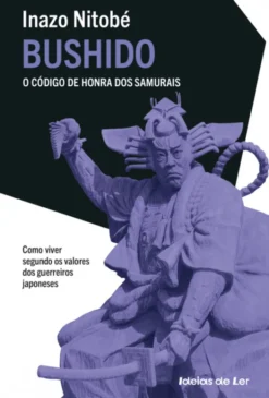 Bushido - O Código de Honra dos Samurais