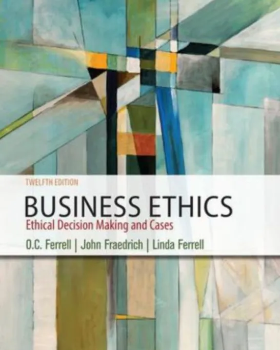 Business Ethics: Ethical Decision Making and Cases