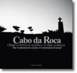Cabo da Roca: Onde a Terra se Acaba e o Mar Começa