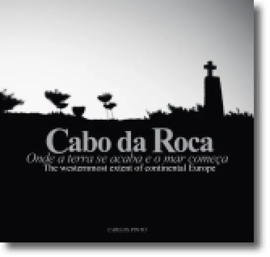 Cabo da Roca: Onde a Terra se Acaba e o Mar Começa