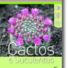 Cactos e Suculentas