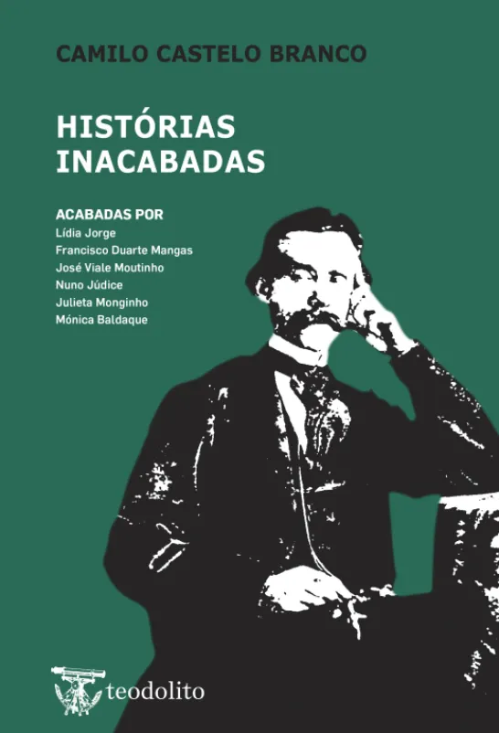 Camilo Castelo Branco - Histórias Inacabadas