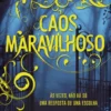 Caos Maravilhoso