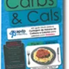 Carbs & Cals - Um Guia Visual para a Contagem de Hidratos de Carbono e Calorias para Pessoas com Diabetes