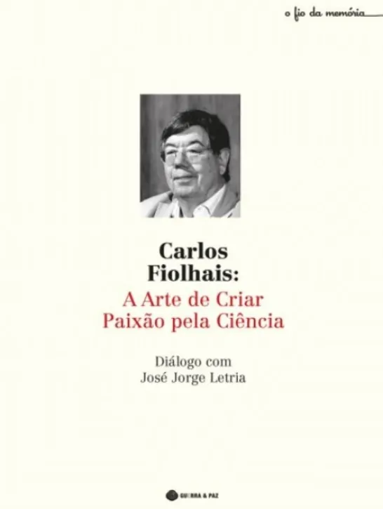 Carlos Fiolhais - A Arte de Criar Paixão pela Ciência
