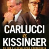 Carlucci vs. Kissinger - Os EUA e a Revolução Portuguesa