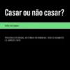 Casar ou Não Casar? -Principais Diferenças, em Termos Patrimoniais, entre o Casamento e a União de Facto