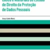 Casos Práticos – Casos e Materiais de Estudo de Direito da Proteção de Dados Pessoais