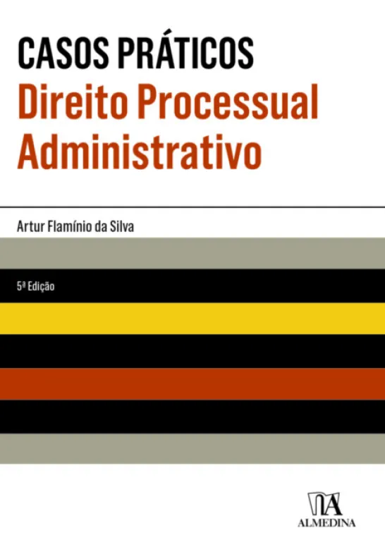 Casos Práticos de Direito Processual Administrativo