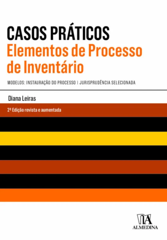 Casos Práticos - Elementos de Processo de Inventário - Modelos: Instauração do Processo | Jurisprudência Selecionada