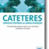 Cateteres Venosos Centrais de Longa Duração