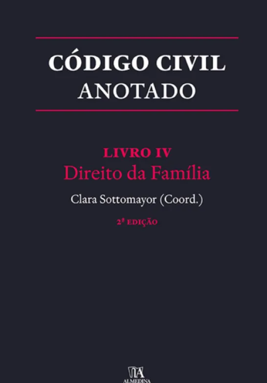 Código Civil Anotado - Livro IV - Livro IV - Direito da Família - 2ª Edição