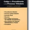 Código de Procedimento e de Processo Tributário - anotado e comentado
