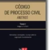 Código de Processo Civil Anotado - Tomo I (Artigos 1.º a 702.º)
