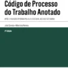 Código de Processo do Trabalho - Após a revisão operada pela Lei 107/2019, de 9 de setembro - 2ª Edição